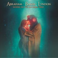 Where Do We Go From Here Baker Dean, Abraham Lee