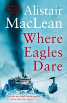 Where Eagles Dare MacLean Alistair