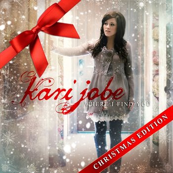 Where I Find You: Christmas Edition - Kari Jobe