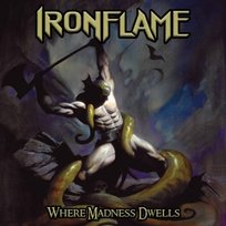 Where Madness Dwells IronFlame