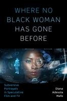 Where No Black Woman Has Gone Before - Mafe Diana Adesola
