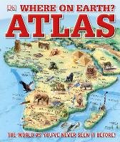 Where on Earth? Atlas: The World as You've Never Seen It Before Dk