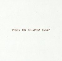 Where the children sleep - Wennman Magnus, Bergfeld Carina, Wiman Erik, Broman Jan, Broman Per