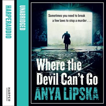 Where the Devil Can't Go - Lipska Anya