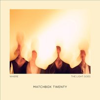 Where The Light Goes Matchbox Twenty