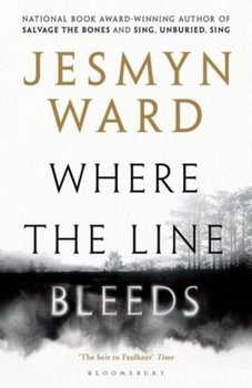 Where the Line Bleeds - Ward Jesmyn
