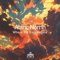 Where the Rain Begins Alaric Norrin