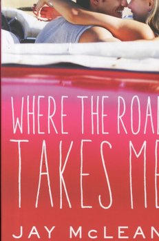 Where the Road Takes Me - Mclean Jay
