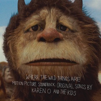 Where The Wild Things Are Motion Picture Soundtrack: Original Songs By Karen O And The Kids - Karen O, The Kids