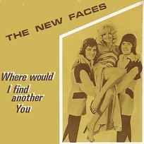 Where Would I Find Another You The New Faces