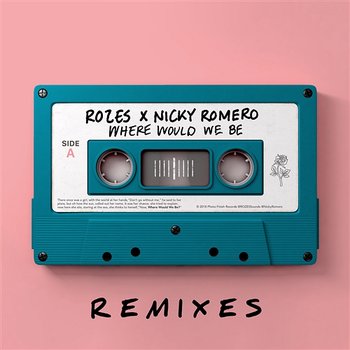 Where Would We Be - ROZES, Nicky Romero