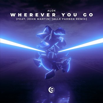 Wherever You Go - Alok feat. John Martin