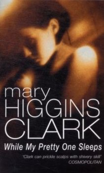 While My Pretty One - Clark Mary Higgins