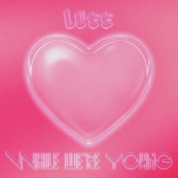 While We’re Young - LUSS