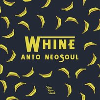 Whine Anto Neosoul