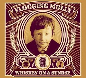 Whiskey On a Sunday + Dvd - Flogging Molly