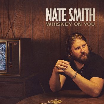 Whiskey On You - Nate Smith