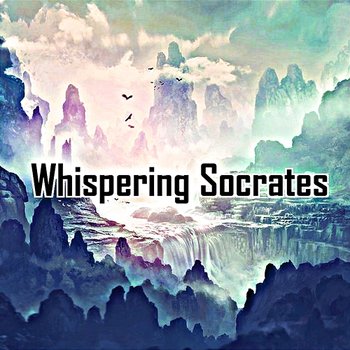Whispering Socrates - Joshaua Shalaya
