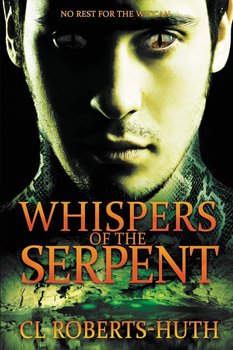 Whispers of the Serpent - C.L. Roberts-Huth