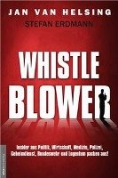 Whistle Blower - Helsing Jan, Erdmann Stefan