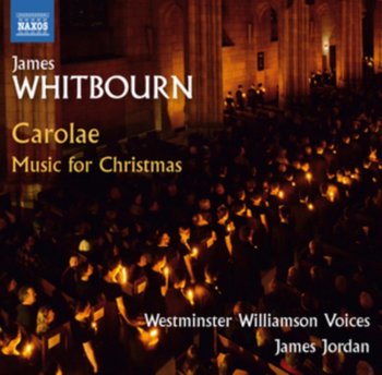 Whitbourn: Carolae - Westminster Williamson Voices