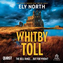 Whitby Toll: The Bell Rings... but For Whom? - audiobook North Ely