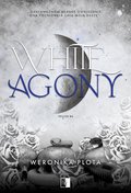 White Agony. Hellish. Tom 6 - Weronika Plota