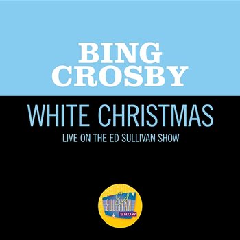 White Christmas - Bing Crosby