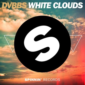 White Clouds - DVBBS