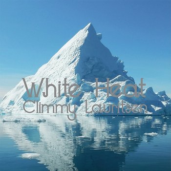 White Heat - Climmy Lauritsen