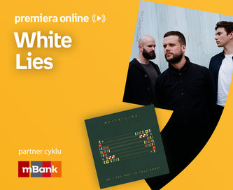 White Lies – PREMIERA ONLINE