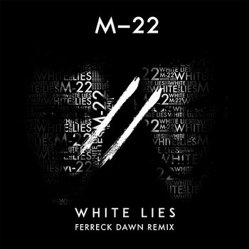 White Lies - M-22