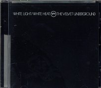 White Light / White Heat The Velvet Underground