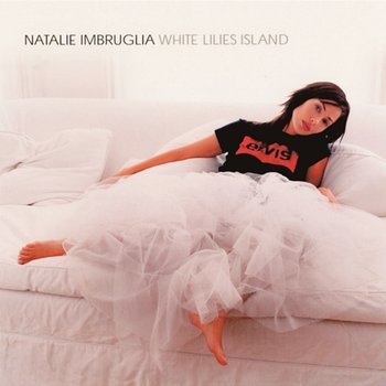 White Lilies Island - Natalie Imbruglia