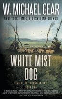 White Mist Dog W. Michael Gear