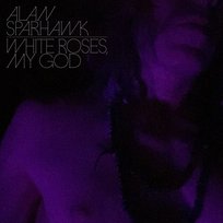 White Roses, My God Sparhawk Alan