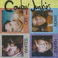 Whites Off Earth Now!! Cowboy Junkies