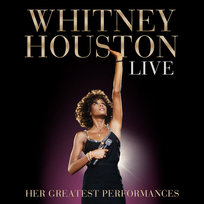 Whitney Houston Live: Her Greatest Performances Houston Whitney