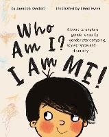 Who Am I? I Am Me! - Sanders Jayneen