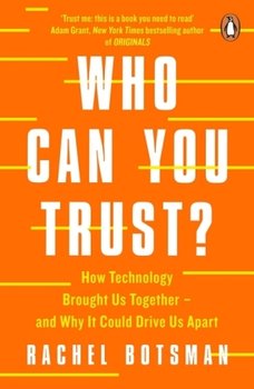 Who Can You Trust? - Botsman Rachel
