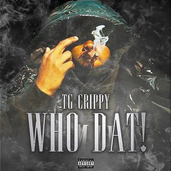 Who Dat! - TG Crippy