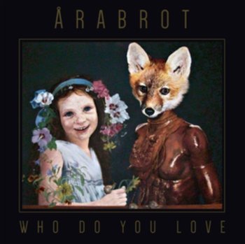 Who Do You Love - Arabrot