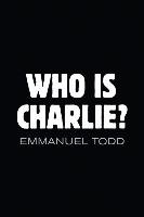 Who Is Charlie?: Xenophobia and the New Middle Class Todd Emmanuel