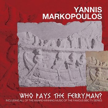 Who Pays The Ferryman? - Yannis Markopoulos