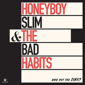 Who Put the Jinx?, płyta winylowa - Honeyboy Slim & the Bad Habits