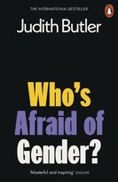 Who's Afraid of Gender? Butler Judith
