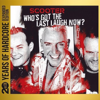 Who's Got The Last Laugh Now? - Scooter