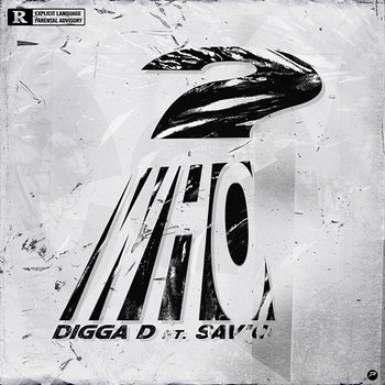 Who? - Digga D, Sav'o