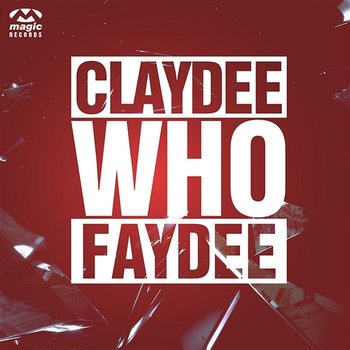 Who - Claydee & Faydee