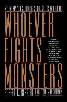 Whoever Fights Monsters: My Twenty Years Tracking Serial Killers for the FBI - Ressler Robert K., Shachtman Tom